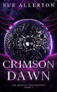 Sue Allerton — Crimson Dawn (The Demonic Convergence Book 2)