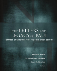 Margaret Aymer, Cynthia Briggs Kittredge, David A. Sanchez — The Letters and Legacy of Paul