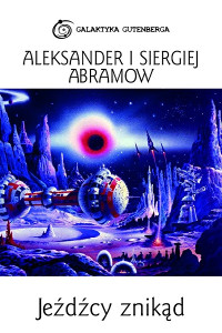 Aleksander, Siergiej Abramow — Jeźdźcy znikąd