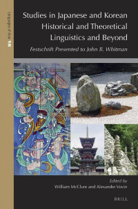 William McClure & Alexander Vovin — Studies in Japanese and Korean Historical and Theoretical Linguistics and Beyond