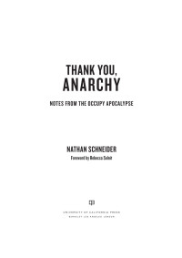 Schneider, Nathan — Thank You, Anarchy: Notes from the Occupy Apocalypse