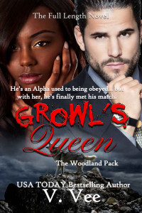 V. Vee [Vee, V.] — Growl's Queen: The Full-Length Novel (Woodland Pack Book 1)