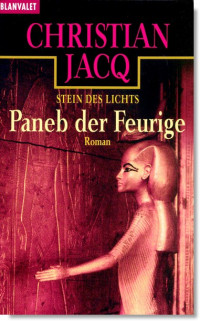 Christian Jacq — Der Stein des Lichts 03 - Paneb der Feurige