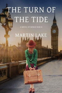 Martin Lake — The Turn of the Tide: A Novel of World War II (Miriam and Oscar Book 2)