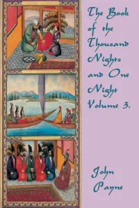 Unknown, John Payne — The Book of the Thousand Nights and One Night, Volume III