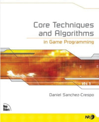 Daniel Sanchez-Crespo — Core Techniques and Algorithms in Game Programming