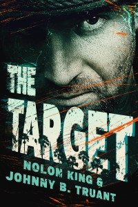 Nolon King & Johnny B.  Truant — The Target