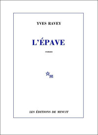 Yves Ravey [Ravey, Yves] — L'épave