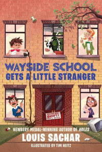 Louis Sachar [Sachar, Louis] — Wayside School Gets a Little Stranger