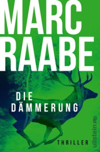 Marc Raabe — 002 - Die Dämmerung