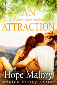 Hope Malory — An Inconvenient Attraction (Azalea Valley Series Book 5)