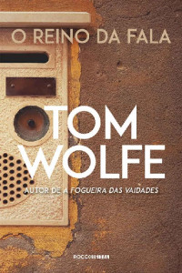 Tom Wolfe — O reino da fala