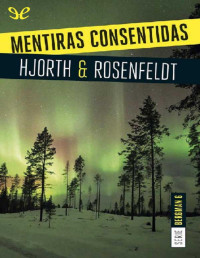Michael Hjorth & Hans Rosenfeldt — Mentiras consentidas