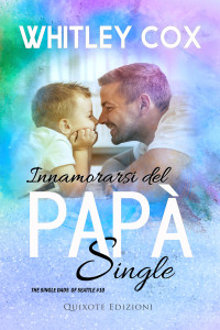 Cox, Whitley — Innamorarsi del papà single (Italian Edition)