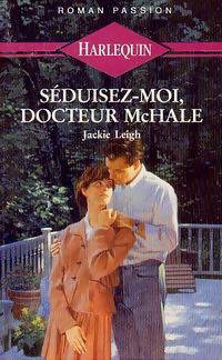 Jackie Leigh [Jackie Leigh] — Séduisez-moi Docteur Mchale