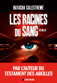 Natacha Calestrémé — Les racines du sang