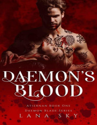 Lana Sky — Daemon's Blood: A Dark Paranormal Romance (Atiernan Book 1): Daemon Blade Book 1