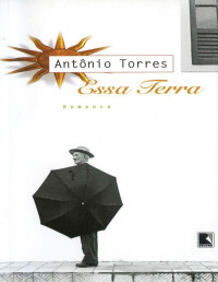 Antônio Torres — Essa terra