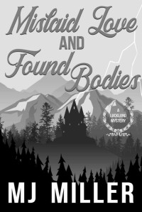 M. J. Miller — Mislaid Love and Found Bodies (Luckland Mystery 3)