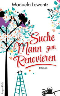 Lewentz, Manuela — Suche Mann zum Renovieren