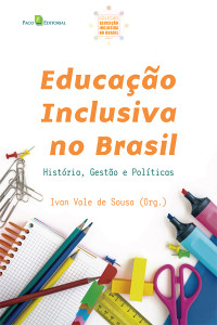 Ivan Vale de Sousa; — Educao inclusiva no Brasil