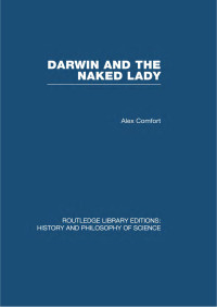 Comfort, Alex — Darwin and the Naked Lady