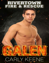 Carly Keene [Keene, Carly] — GALEN: A Short, Sweet Firefighter/Curvy Girl Instalove Romance