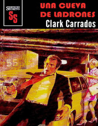 Clark Carrados — Una cueva de ladrones