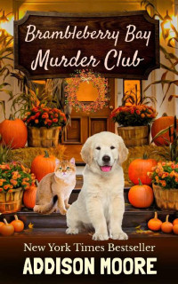 Addison Moore — Brambleberry Bay Murder Club (Brambleberry Bay Murder Club 1)