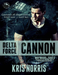 Norris, Kris — Delta Force: Cannon: Wayward Souls