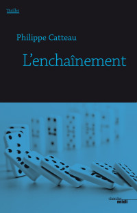 Philippe CATTEAU — L'Enchaînement