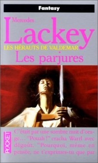 Lackey, Mercedes — Serments et honneur 2 - Les Parjures