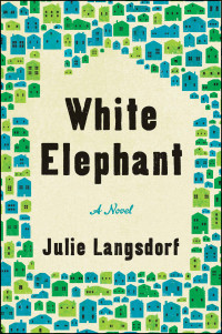 Julie Langsdorf — White Elephant