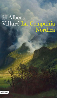 Albert Villaró [Villaró, Albert] — La Compañía Nórdica