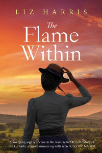 Liz Harris — The Flame Within: A gripping saga set between the wars (The Linford Series Book 2)