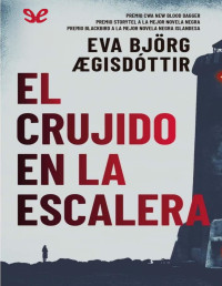 Eva Björg Ægisdóttir — EL CRUJIDO EN LA ESCALERA