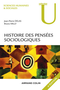 Jean-Pierre Delas, Bruno Milly — Histoire des pensées socilogiques (Quatrième édition)