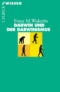 Wuketits, Franz M. — Darwin und der Darwinismus