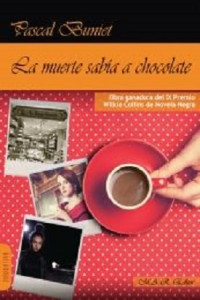 Pascal Buniet — La muerte sabia a chocolate