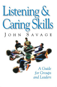 John Savage; — Listening & Caring Skills