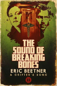 Eric Beetner — The Sound of Breaking Bones 