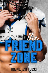Irene Catocci — The Friend Zone (Italian Edition)