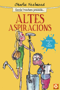 Charlie Feelwood — Altes aspiracions