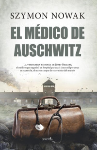 Szymon Nowak — El médico de Auschwitz