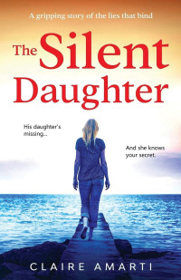 Claire Amarti — The Silent Daughter