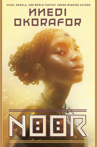 Nnedi Okorafor — Noor