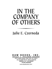 Julie E. Czerneda; — In the Company of Others