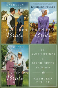 Kathleen Fuller; — The Amish Brides of Birch Creek Collection