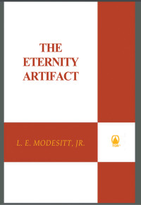 L. E. Modesitt, Jr. — The Eternity Artifact