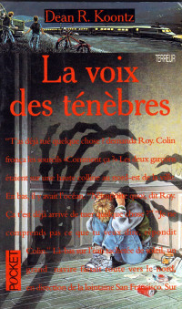 Dean R. Koontz — La voix des tenebres